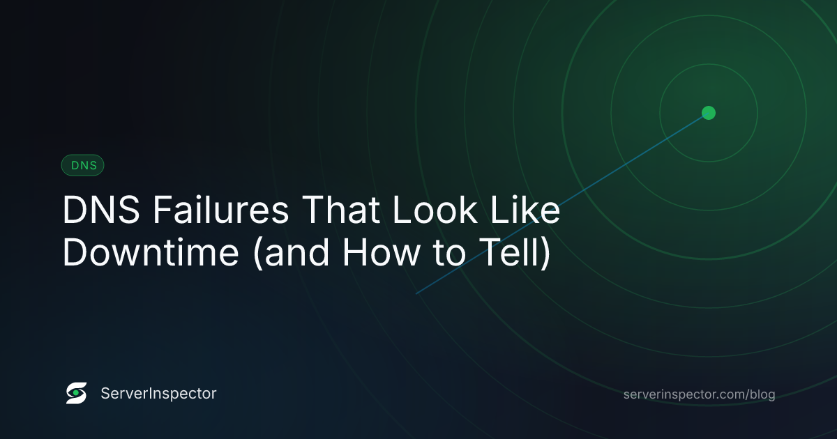 Cover image for DNS Failures That Look Like Downtime (and How to Tell)