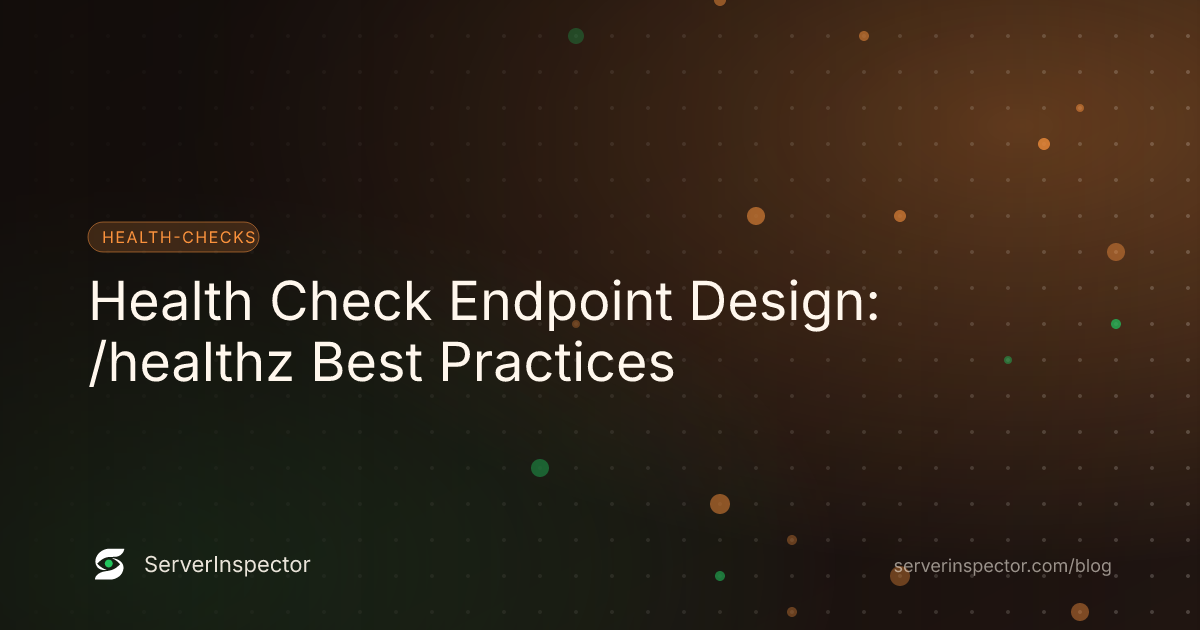 Cover image for Health Check Endpoint Design: /healthz Best Practices