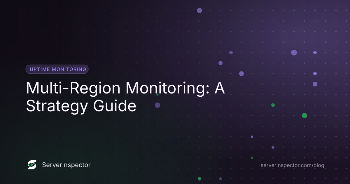Cover image for Multi-Region Monitoring: A Strategy Guide