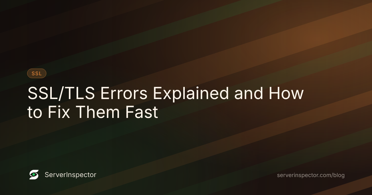 Cover image for SSL/TLS Errors Explained and How to Fix Them Fast
